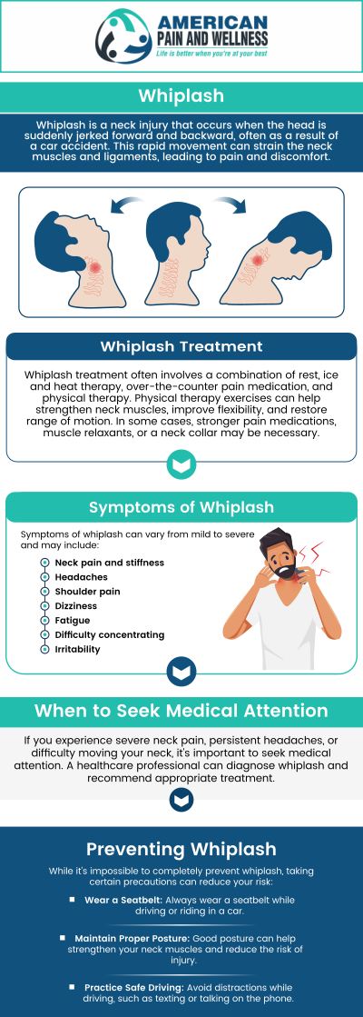 If you've suffered from a car accident or sudden impact, whiplash can cause neck pain, stiffness, and headaches. Dr. Steven Remer, MD, a trusted whiplash treatment specialist at American Pain and Wellness in Allen, TX, offers effective care to help relieve pain and restore mobility. For more information, contact us or schedule an appointment online. We are conveniently located at 1101 Raintree Circle #240 Allen, Texas 75013.